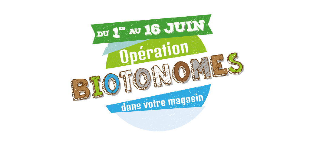 Du 1er juin au 16 c'est les Biotonomes ! 